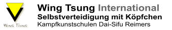 Wing Tsung International Selbstverteidigung mit Köpfchen Kampfkunstschulen Dai-Sifu Reimers