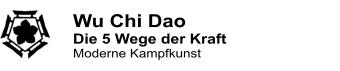 Wu Chi Dao Die 5 Wege der Kraft Moderne Kampfkunst